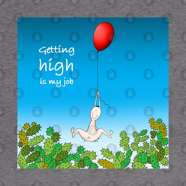 Getting high is my job by Smoky Lemon